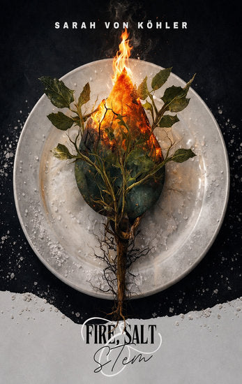 Fire, Salt & Stem Cookbook